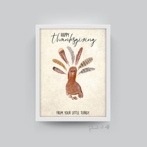 Happy Thanksgiving From Your Little Turkey / Footprint Handprint Art Craft / Kids Baby Keepsake / Printable Print Download Card 0121