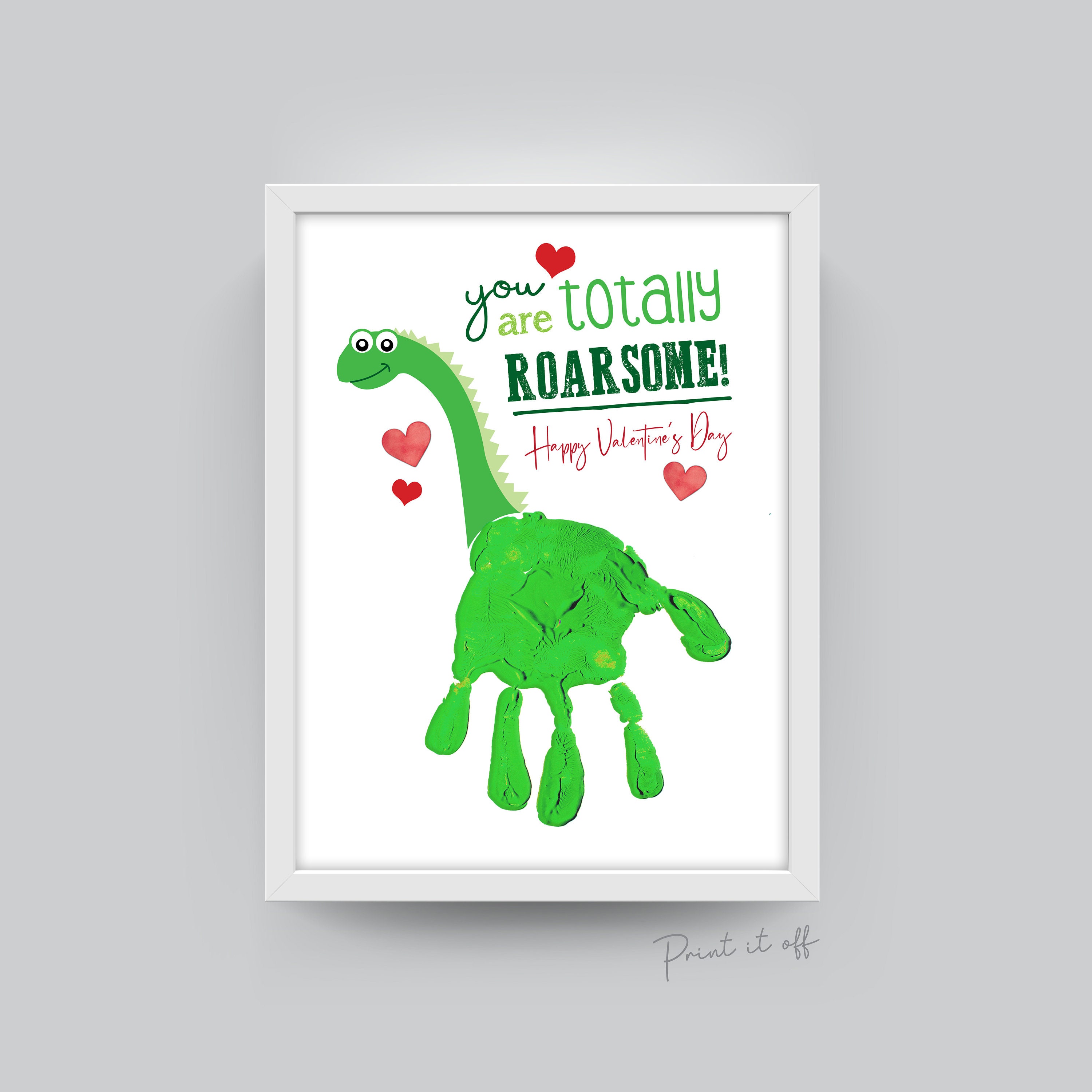 You Are Totally Roarsome / Handprint Dinosaur / Happy -  Portugal