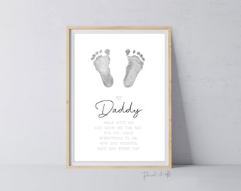May include: A printable art print with a gray footprint design and the text "Daddy" in a cursive font. The text below reads "Walk with me and show me the way. For you mean everything to me, now and forever. Each and every day."