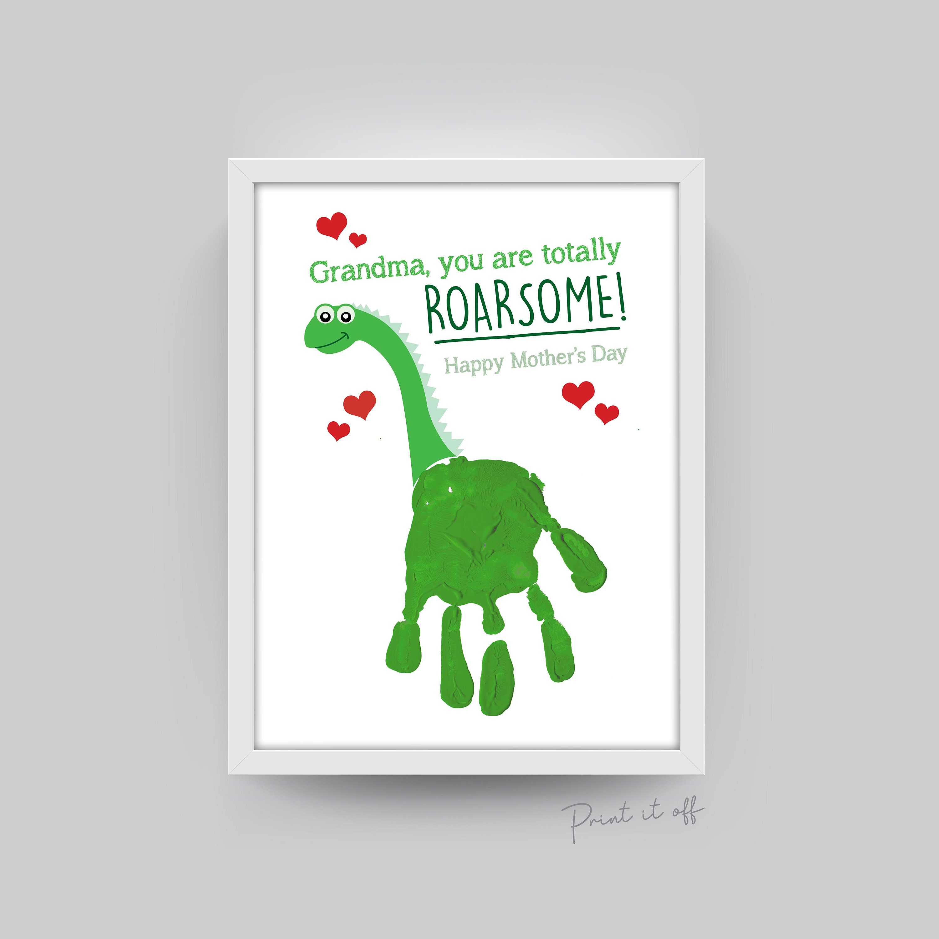 Mom You Are Totally Roarsome / Handprint Art Kids Baby Craft 