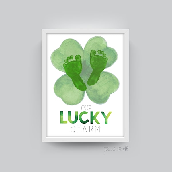 Our Lucky Charm / Handprint Footprint Craft / St Patrick's Day Clover / Diy Art Hand Card Sign Decor / Kids Baby Toddler / PRINT IT OFF 0404