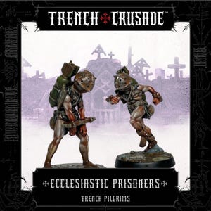 May include: Miniature figures of Ecclesiastic Prisoners from the Trench Crusade series. The figures are painted in muted tones, with detailed armour and backpacks. One figure holds a crossbow. The background features a graveyard scene. The text "Trench Crusade" and "Trench Pilgrims" are visible.