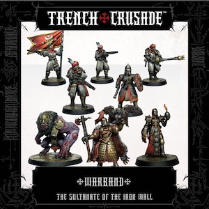 Może przedstawiać: Kolekcja miniaturowych figurek z serii "Trench Crusade", przedstawiająca szczegółowych wojowników w różnych pozach. Figurki są głównie w odcieniach szarości, czerwieni i złota, z misternymi zbrojami i bronią. Widoczny jest tekst "WARBAND" i "THE SULTANATE OF THE IRON WALL".