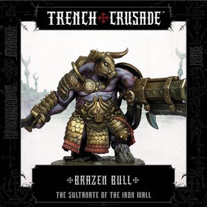 May include: A detailed miniature figure of a bull-headed warrior from the "Trench Crusade" series. The figure is predominantly purple and gold, with intricate armor and a large weapon. The text "Brazen Bull" and "The Sultanate of the Iron Wall" are displayed.