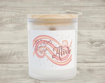 Stay Alive script swirl Candle | Frosted Glass 11oz