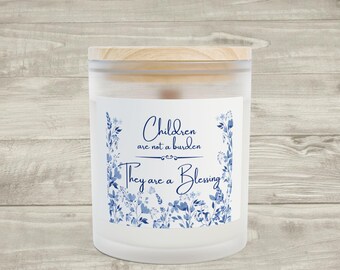 Children Are a Blessing candle Frosted Glass Candle | 11oz soy floral label