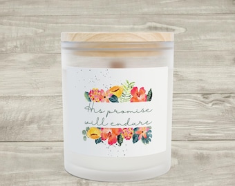 The Promise Will Endure Candle Frosted Glass, 11oz | Floral Script Label