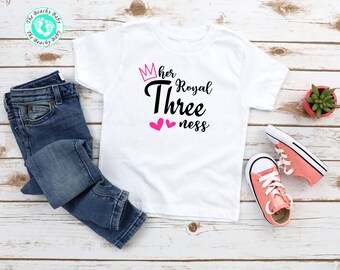 Birthday Toddler Shirt- Her Royal Three-Ness Birthday Shirt- Three Year Old Toddler Girl Top- 3rd Birthday Shirt- Custom Toddler Shirt