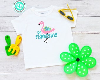 Flamingo Toddler Shirt- Be Flamazing Infant Summer Top- Flamingo Toddler Shirt- Summer Infant Shirt- Beach Toddler- Summer Birthday Gift