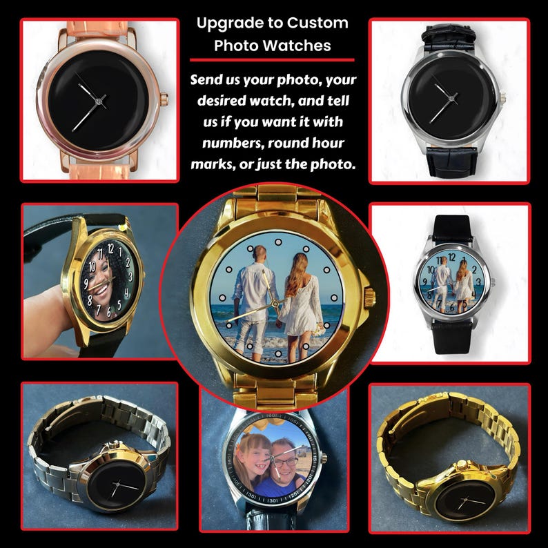 May include: A collage of custom photo watches with various designs. The watches feature black faces, gold and silver bands, and leather straps. The image includes text that reads "Upgrade to Custom Photo Watches."
