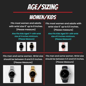 May include: Image showing a sizing guide for watches. Text reads "AGE/SIZING" and "WOMEN/KIDS". Wrist size measurements are given in inches for women, kids, and men. Several watch styles are pictured.
