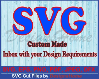 May include: SVG text in blue with a red outline on a blue woodgrain background. The text says "SVG Custom Made Inbox with your Design Requirements SVG, EPS, PNG, PDF, JPEG, DFX SVG Cut Files by DesignsHome"