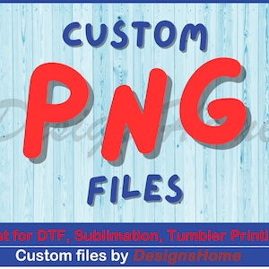 PNG personalizado, arquivos PNG para DTF, sublimação, Tumbler png | Arquivos png de alta qualidade | 300 dpi png