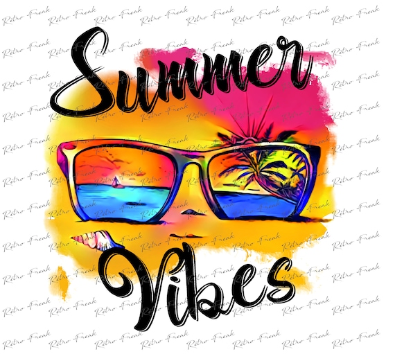 Download Summer Vibes Sublimation Designs Downloads Sunglasses Png Etsy