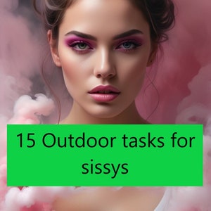 Op de afbeelding: Een vrouw met roze oogschaduw en een roze hoofdband kijkt recht in de camera. De achtergrond is een roze en witte rook-effect. De tekst "15 Outdoor tasks for sissys" staat in een groene box.