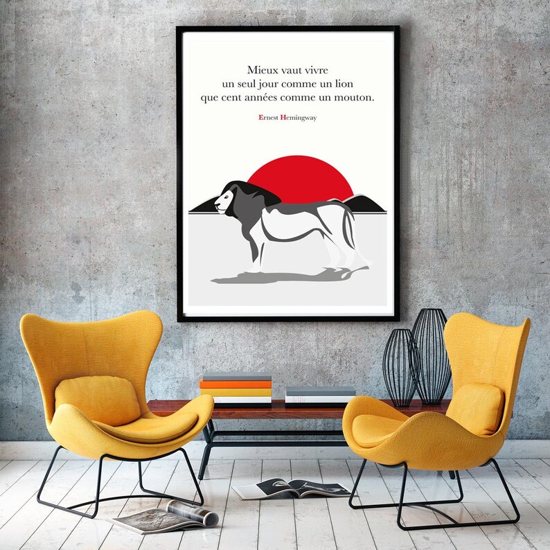 Affiche Citation Ernest Hemingway Mieux vaut vivre un seul jour comme un lion que cent années