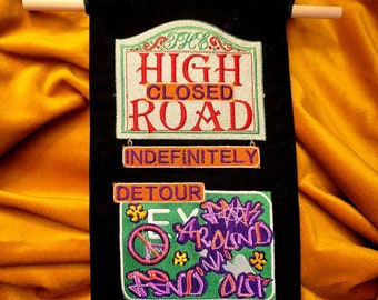 The High Road is Closed Door Sign - large embroidery, funny quote