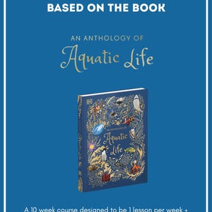 Può includere: Un poster educativo blu con testo bianco che annuncia "OCEAN LIFE UNIT STUDY" basato su un libro. Il poster presenta un libro intitolato "An Anthology of Aquatic Life" con una copertina blu e illustrazioni di vita marina. Il testo in basso descrive un corso di 10 settimane.