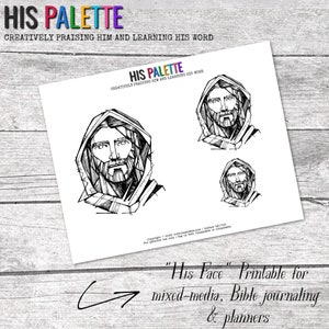 Può includere: Una stampa bianca con ritratti a tratteggio nero di un uomo con barba e abito con cappuccio. Il testo "HIS PALETTE" e "CREATIVELY PRAISING HIM AND LEARNING HIS WORD" sono in alto. Il testo in basso recita "His Face" Printable for mixed-media, Bible journaling & planners.