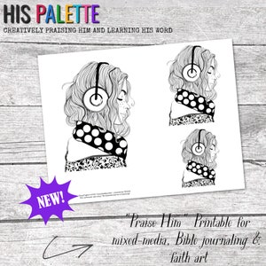 Op de afbeelding: Zwart-witte printbare illustratie van een vrouw met een koptelefoon en een sjaal met witte stippen. De tekst "Praise Him" Printable for mixed-media, Bible journaling & faith art" staat onder de afbeelding.