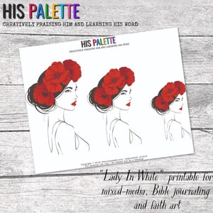 Op de afbeelding: Printbare kunst met een vrouw met rode klaprozen in haar haar. De afbeelding is in zwart-wit en heeft de tekst "Lady In White" en "printable for mixed-media, Bible journaling and faith art".