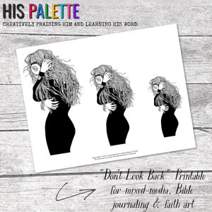 Op de afbeelding: Zwart-witte printbare kunst met een vrouw met lang haar dat haar gezicht bedekt. De tekst "Kijk niet terug" is in de afbeelding opgenomen. De print is voor mixed-media, Bijbeljournaling en geloofsart.