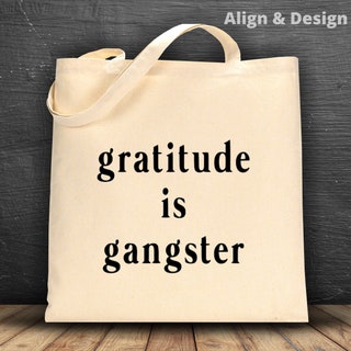 Gratitude is Gangster Tote Bag 