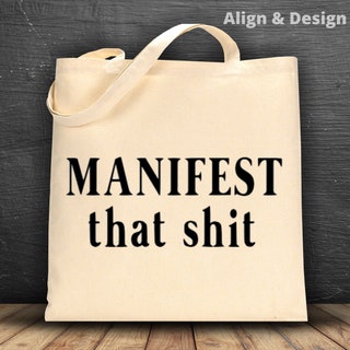 Manifest that shit Tote Bag 