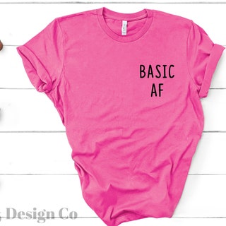 Basic AF Shirt 