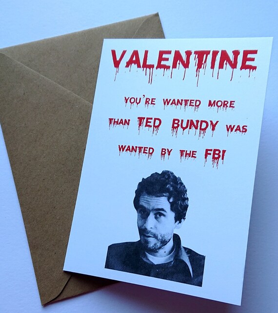 Ted Bundy Valentine Card Valentine S Day Serial Killer Etsy