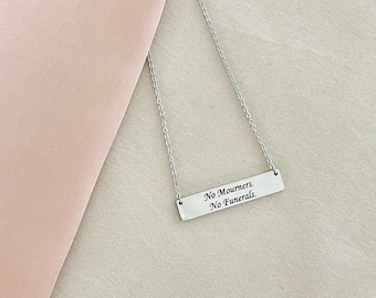 Shadow and Bone, Six of Crows, No Mourners No Funeral Necklace, Stainless Steel, Non Tarnish, Ketterdam,Kaz Brekker,Leigh Bardugo, For Her,