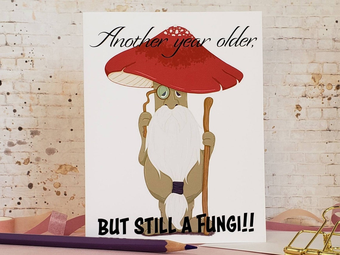 Still a Fungi Blank Birthday Card/ Funny Mushroom Birthday Etsy