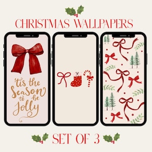 May include: Set of 3 Christmas-themed phone wallpapers. One features a red bow and the phrase "'tis the season to be jolly." Another displays a bow, stocking, and candy cane. The third shows bows, trees, and greenery.