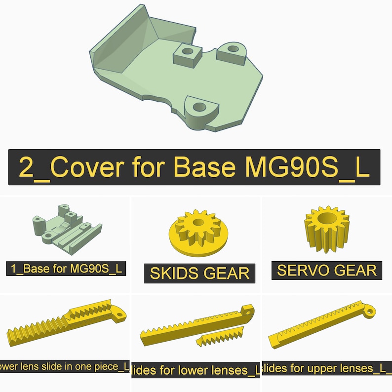 K&ouml;nnte beinhalten: Ein 3D-gedrucktes Modell einer Abdeckung f&uuml;r eine Basis, beschriftet mit "2_Cover for Base MG90S_L". Die Abdeckung ist hellgr&uuml;n und hat eine rechteckige Form mit abgerundeten Kanten. Die Basis ist mit "1_Base for MG90S_L" beschriftet und ist ein hellgraues Rechteck mit einem kleinen Zahnrad an der Seite. Das Bild zeigt auch drei gelbe Zahnr&auml;der mit den Beschriftungen "SKIDS GEAR", "SERVO GEAR" und "ower lens slide in one piece_Lides for lower lenses_Lides for upper lenses_L_"