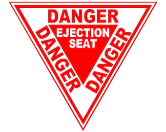 Danger Ejection Seat Warning Sign - Aviation Aircraft - Vinyl Decal Car Truck Laptop PC Sticker Flight Simulator