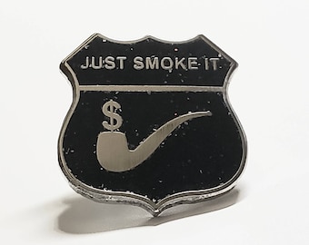Just smoke it enamel lapel pin Frop Church of the Subgenius