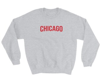 CHICAGO Sweatshirt - Netflix Style - Unisex Sweatshirt - Chi Town - Sweater - Chicago USA Pride - Men Women Apparel