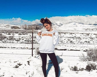 CHICANA Sweatshirt - Netflix Style - Unisex Sweatshirt - Mexican American - Sweater - Afro Latina Latinx Pride - Men Women Apparel