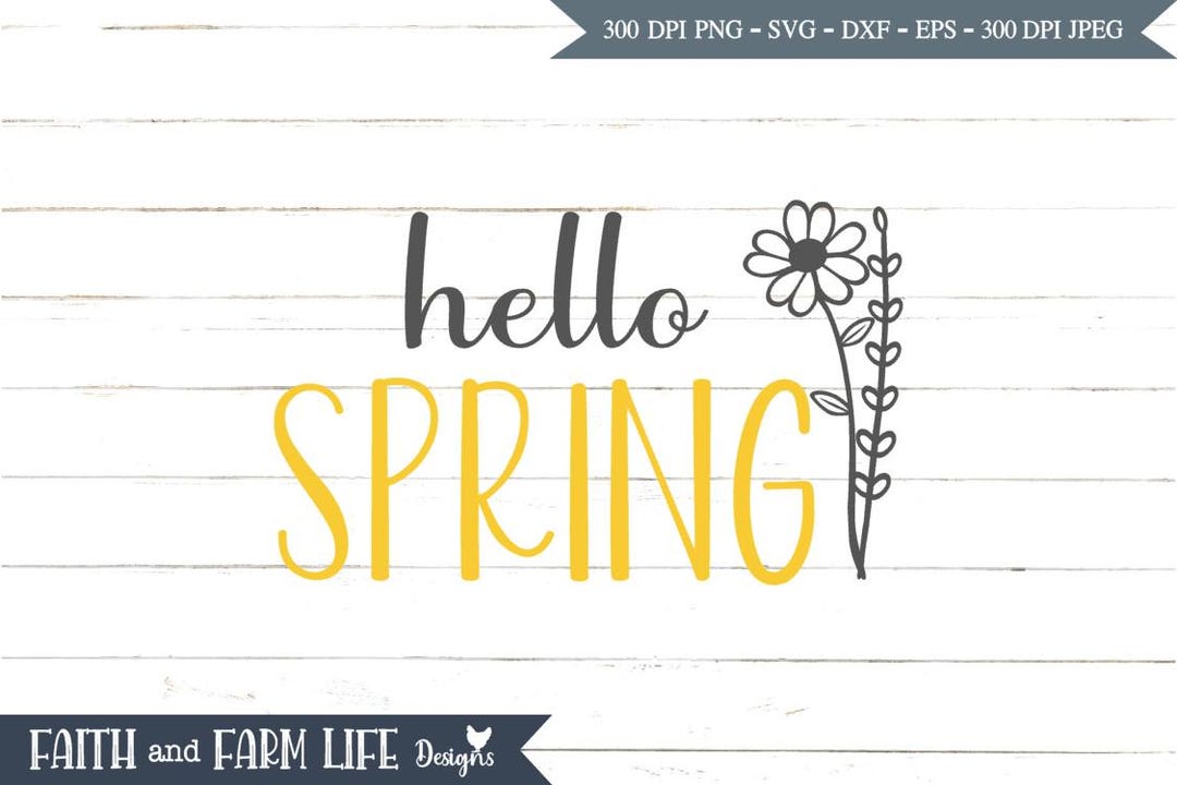 Hello Spring Wildflower SVG, Png, Eps, Jpeg, Dxf, Craft File, Cricut ...