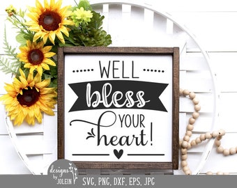 Well bless your heart svg, Farmhouse SVG, png, eps, jpeg, dxf, sublimation, craft, Cricut File, Clipart, Silhouette File