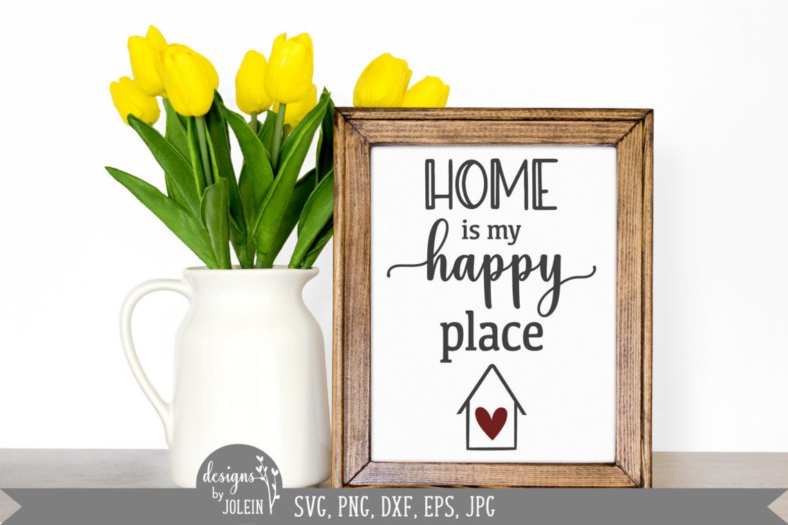 Home is my happy place svg Farmhouse SVG png eps jpeg Etsy