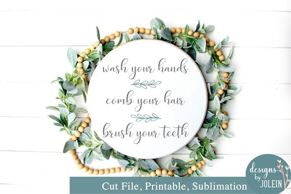 Wash Your Face Comb Your Hair Brush Your Teeth Farmhouse Svg Etsy