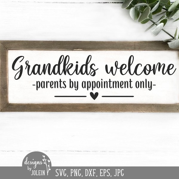 Grandkids welcome SVG, Farmhouse SVG, png, eps, jpeg, dxf, sublimation, craft file, Cricut File, Clipart, Silhouette