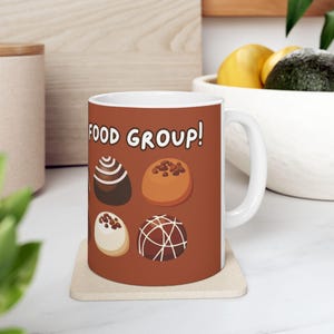 Chocolate Is a Food Group Ceramic Mug, Perfect Gift for Foodies, Chocoholics, Chocolate Lovers, Funny Quote Mug, Mother&#39;s Day Gift