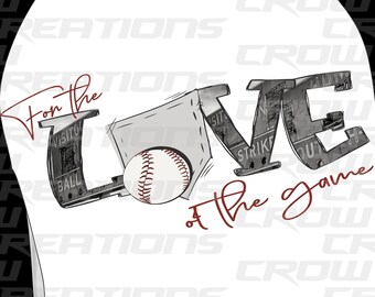 For The Love Of The Game Baseball PNG,  Baseball Sublimation PNG, Baseball Design, Sublimation Baseball Design, Baseball DTF Design, Digital