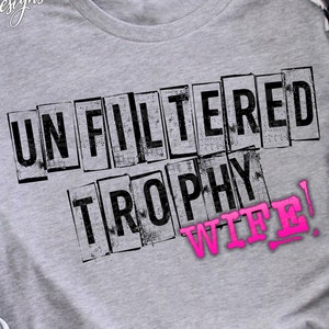 Unfiltered Trophy Wife PNG, Sublimation Racing Design, Dirt Racing PNG, Racing Shirt Design, Digital Download, DTF Design, Screen Printing