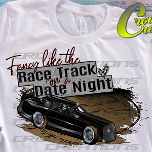 Fancy Like Race Track On a Date Night Street Stock PNG, Sublimation Racing Design, Dirt Racing PNG, Racing Shirt Design, Digital Image, DTF