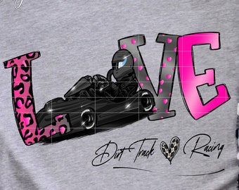 Love Go Kart Dirt Track Racing, Racing Sublimation Design, Racing PNG, Racing Shirt Design, Racing Digital Download, DTF Racing Design