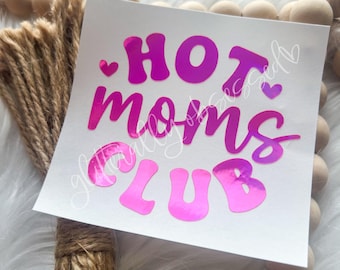 Hot Moms Club, Hot Mom Decal, Mom Life, Mama Sticker, Car Decal For Mom, Mom Car Sticker, Mom Window Cling, Mama Sticker, Cool Moms Club