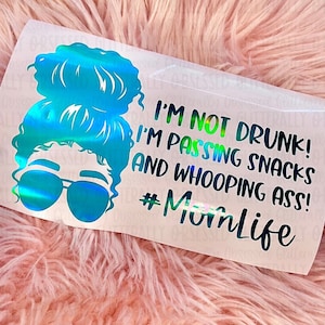 Im not drunk decal, Im not drunk im passing snacks, mom car decals, Funny Car Decal, Decals For Women, Mom life decal, Funny Car Decal image 2